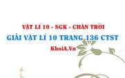 Giải Vật lí 10 trang 136 Chân trời Sáng tạo